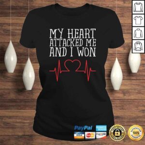 ClassicLadies My Heart Attacked Me and I Won Design Hearts Still Beating TShirt