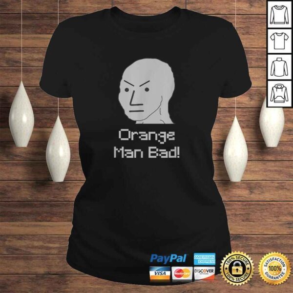 NPC Meme Orange Man Bad Gift TShirt - Image 3