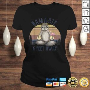 ClassicLadies Namaste 6 Feet Away Funny Sloth Yoga Lover Gift Top