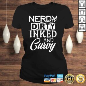 ClassicLadies Nerdy Dirty Inked and Curvy Clothing TShirt