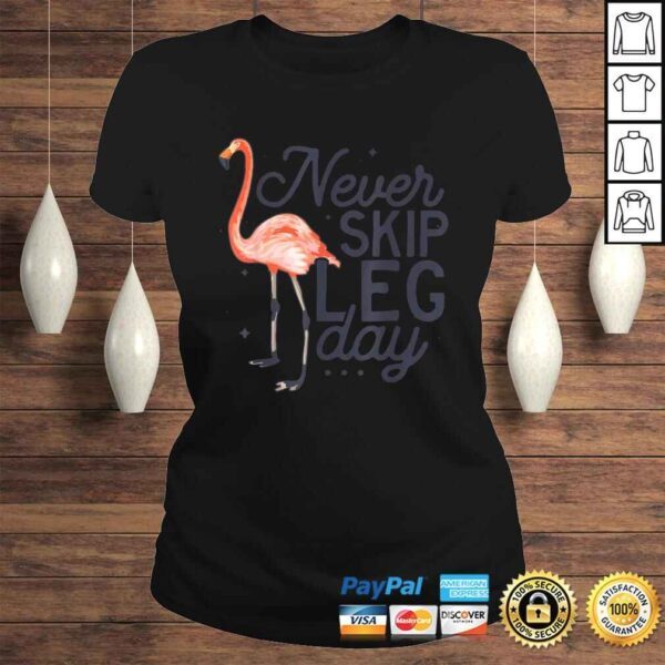 Never Skip Leg Day Funny Flamingo Gym Workout TShirt - Image 3