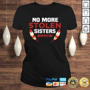 ClassicLadies No More Stolen Sisters MMIW Missing Murdered Indigenous Girl Shirt