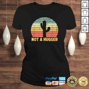 ClassicLadies Not A Hugger Cactus Funny Introvert Retro Gift Vintage TShirt Gift