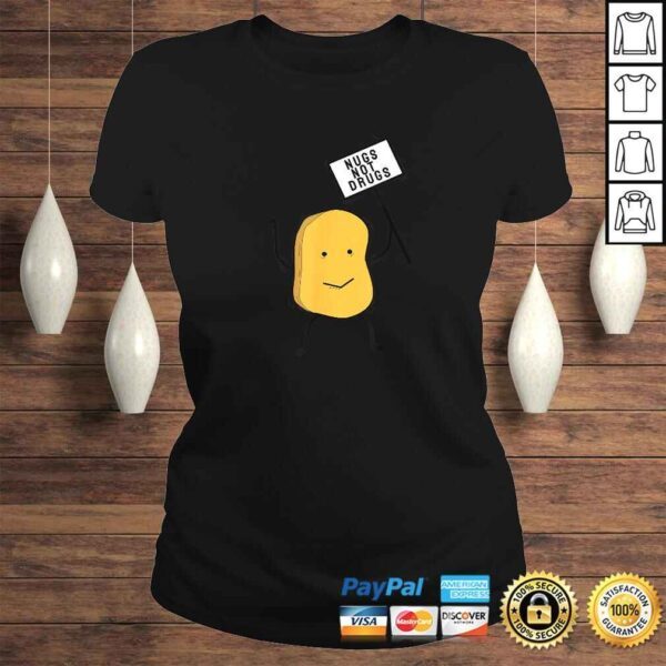 Nugs Not Drugs Chicken Nugget Foodie Sobriety Addiction Tee - Image 3