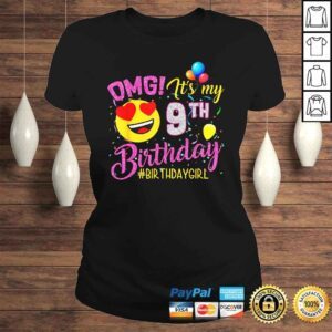 ClassicLadies OMG Its My 9th Birthday Girl Shirts 9 Years old Birthday Tee TShirt