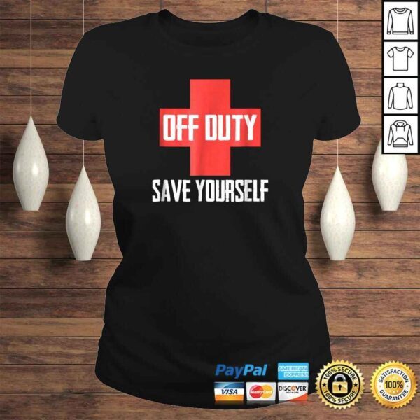 Off Duty Save Yourself Funny Lifeguard Worker TShirt - Image 3