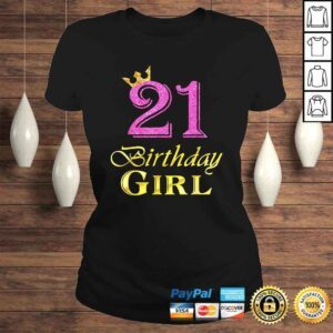 ClassicLadies Official 21st Birthday Girl Princess Shirt 21 Years Old 21st Birthday Tee Shirt