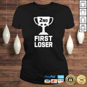 ClassicLadies Official 2ND PLACE FIRST LOSER Funny Second Place Trophy Gift TShirt