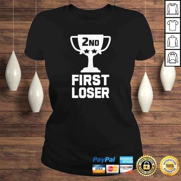 Official 2ND PLACE FIRST LOSER Funny Second Place Trophy Gift TShirt - Image 3