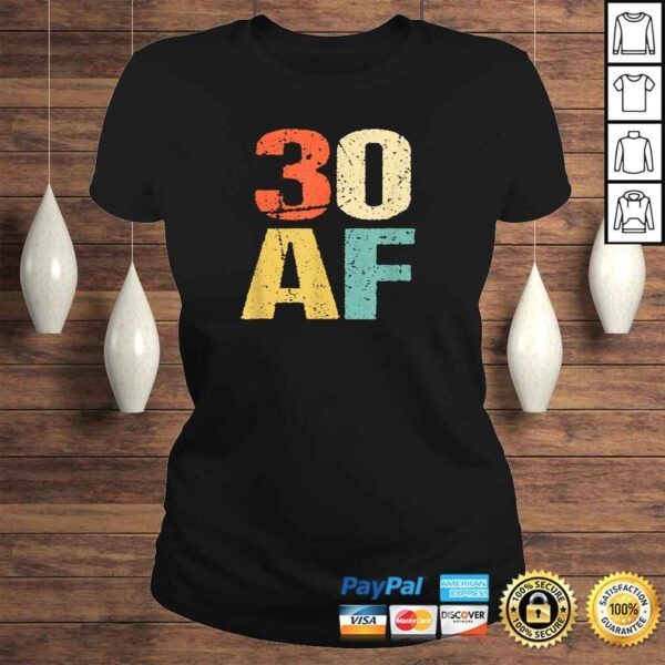 Official 30 AF Retro Vintage Shirt - Funny 30th Birthday Shirt - Image 3