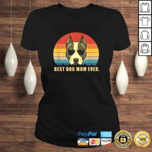 ClassicLadies Official Best Dog Mom Ever Shirt American Staffordshire Terrier Tee TShirt