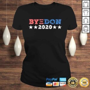 ClassicLadies Official ByeDon Shirt 2020 Joe Biden 2020 American Election Bye Don TShirt Gift