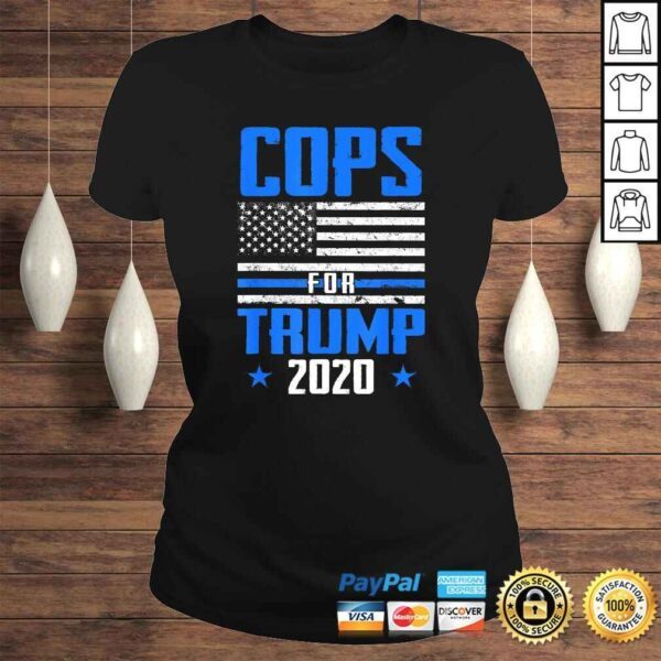 Official Cops For Trump 2020 Blue Line Supporters Police USA Flag Shirt - Image 3