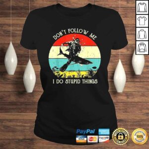 ClassicLadies Official Dont Follow Me I Do Stupid Things Scuba Retro Vintage VNeck TShirt