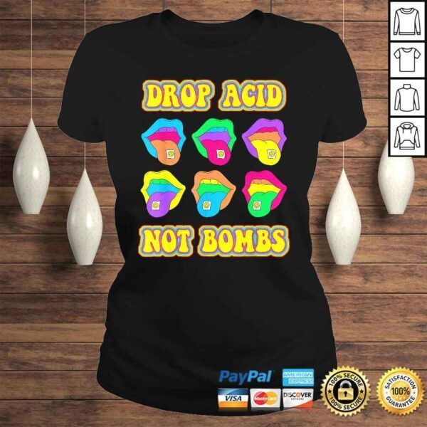 Official Drop Acid Not Bombs Trippy Tongue LSD TShirt - Image 3