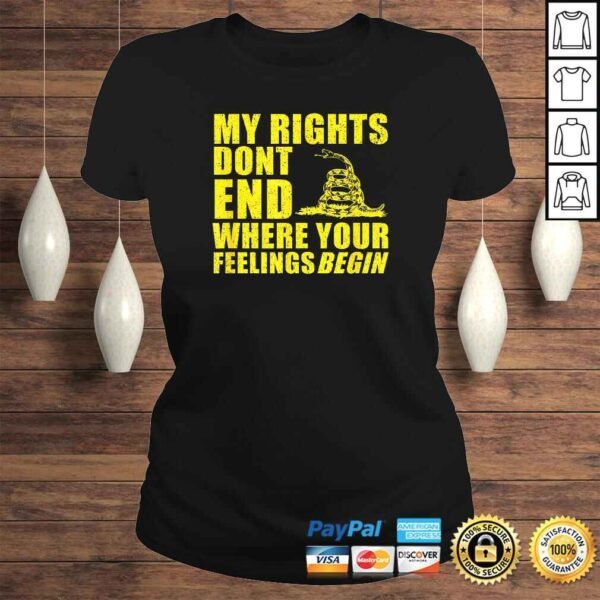 Official Gadsden Shirt My Rights Dont End Where Your Feelings Begin Shirt - Image 3