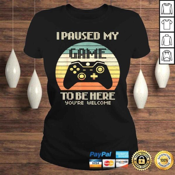 Official Gamer Video-Game i-Paused-my-Game to-be-Here for-Boys-Men Gift TShirt - Image 3