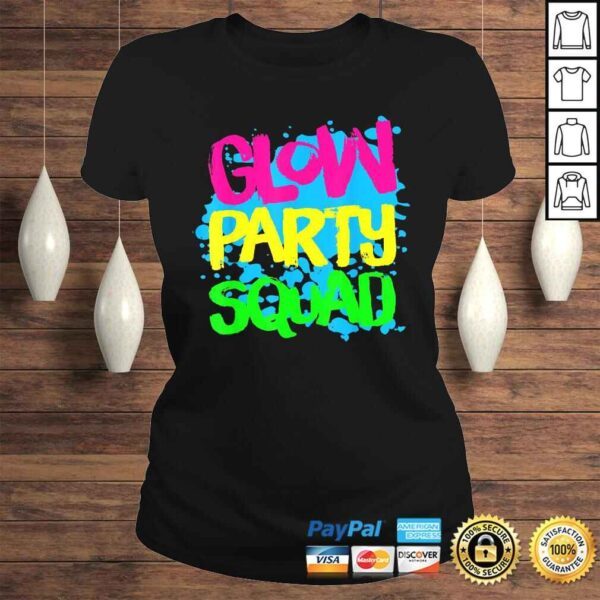 Official Glow Party Squad Paint Splatter Effect Glow Party Shirt - Image 3