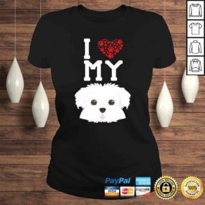 ClassicLadies Official I Love My Dog Maltese Animal Lover Best Friend TShirt