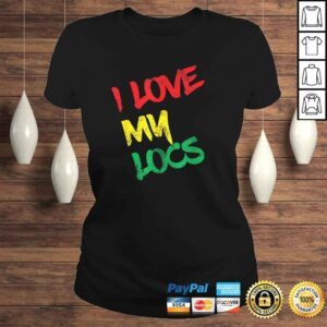 ClassicLadies Official I Love My Locs Natural Hair Gift Tee Shirt