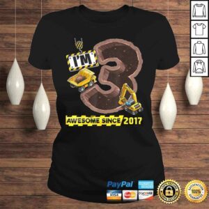 ClassicLadies Official Im 3 Awesome Since 2017 Construction Vehicle Birthday Shirt