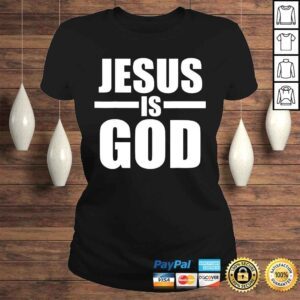 ClassicLadies Official Jesus Is God Shirt