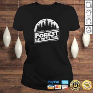 ClassicLadies Official May The Forest Be With You Nature Camp Distressed Graphic Tee Shirt