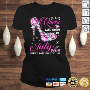 ClassicLadies Official Queens are born in July 1969 Shirt 50th Birthday Shirt