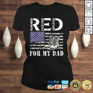 ClassicLadies Official RED Friday Military Remember Everyone Deployed For My Dad TShirt Gift