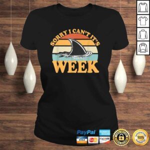 ClassicLadies Official Sorry I Cant its Week Funny Shark TShirt