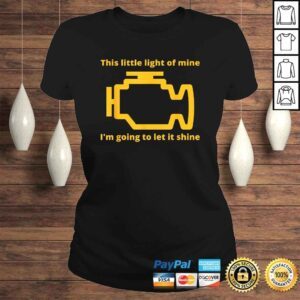 ClassicLadies Official This Little Light of Mine Check Engine LighShirt