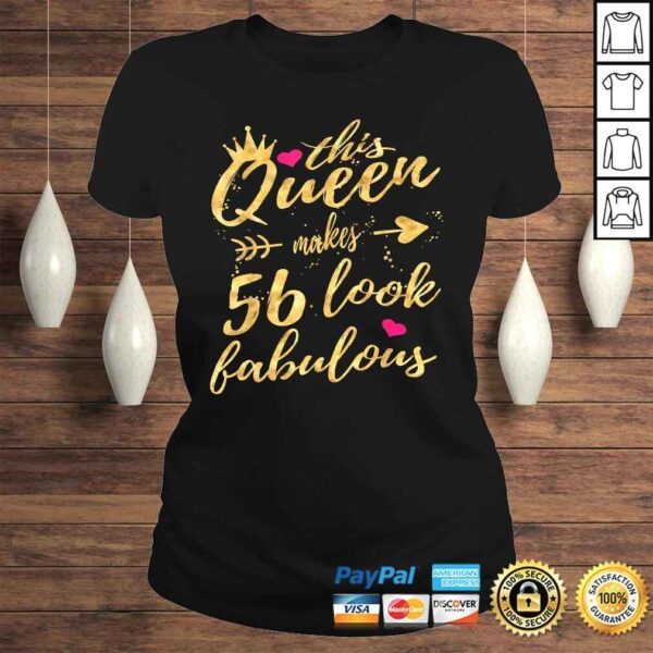 Official This Queen Makes 56 Look Fabulous 56th Birthday Gifts Women Tee T-Shirt - Image 3