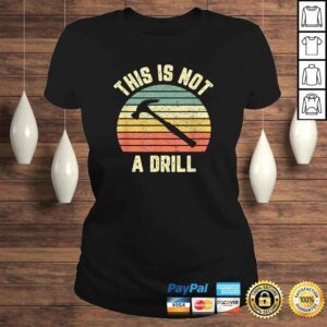 ClassicLadies Official This is Not a Drill Retro Funny Hammer Mens Dad Joke VNeck TShirt