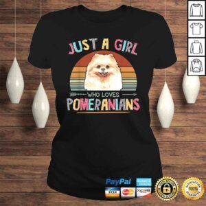 ClassicLadies Official Vintage Just A Girl Who Loves Pomeranians Dog Lovers Shirt