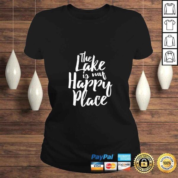 Official Womens The Lake Is My Happy Place Boating Sailing Saying T-shirt - Image 3