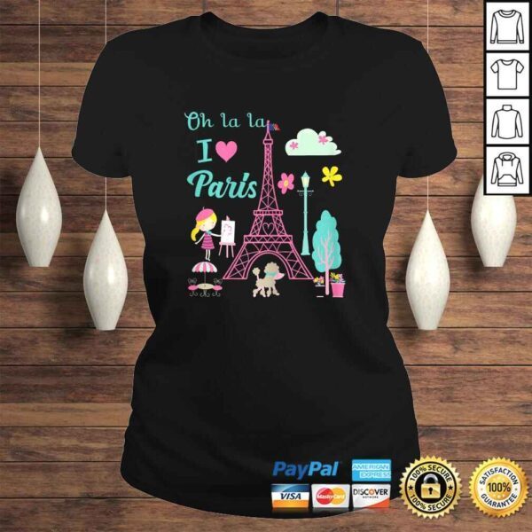 Oh la la I love Paris Eiffel tower French Traditions Tee Shirt - Image 3