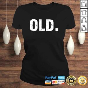 ClassicLadies Old Funny 40th 50th 60th 70th Birthday Gag Gift Party Idea Tshirt