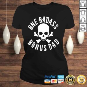 ClassicLadies One Badass Bonus Step Dad Birthday Tee Shirt