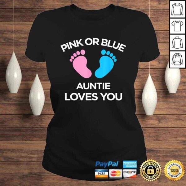 Pink Or Blue Auntie Loves You Funny Gender Reveal Shirt - Image 3