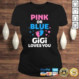 ClassicLadies Pink Or Blue Gigi Loves You Shirt Gender Reveal Gift Top