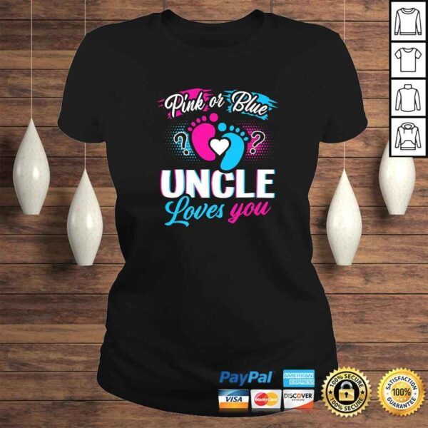 Pink Or Blue Uncle Loves You Baby Gender Reveal Party Gift T-shirt - Image 3