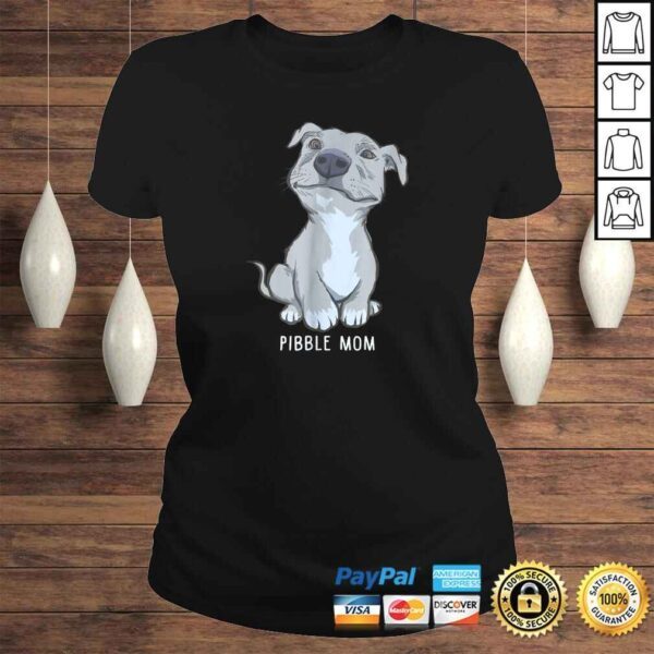 Pitbull Pibble Mom TShirt - Image 3