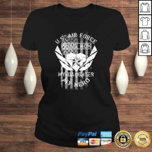 ClassicLadies Proud AIR FORCE MOM Shirt MY DAUGHTER MY HERO Shirt Gifts