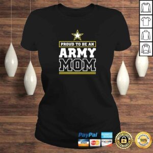 ClassicLadies Proud Army Mom Proud To Be An Army Mom Gift TShirt