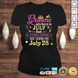 ClassicLadies Queens Are Born In July But The Real On 28 Shirt 28th