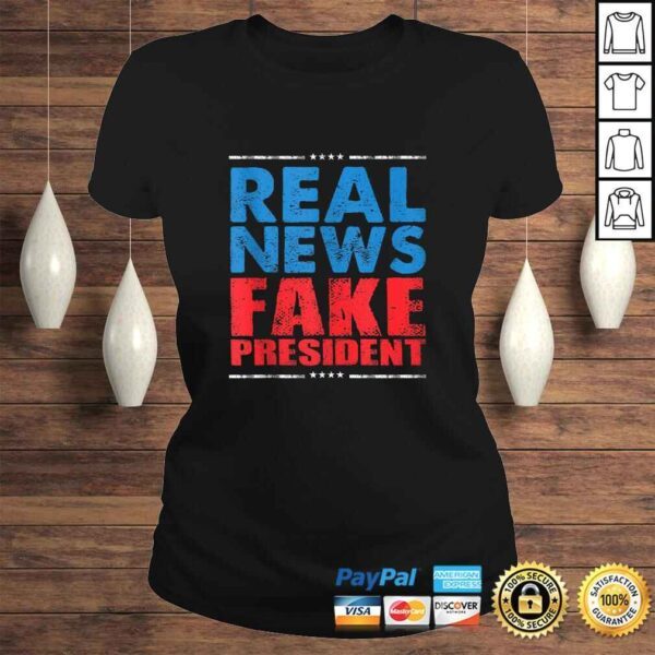 Real News Fake President Anti Trump Impeach Trump 86 45 Gift Shirt - Image 3