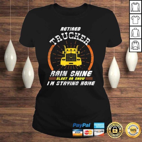 Retired Trucker Shirts Funny Truck Driver Clothing - Image 3