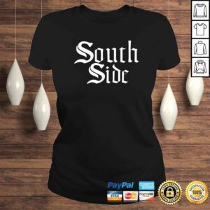 ClassicLadies SOUTH SIDE Chicago Custom Classic White Font Tshirt