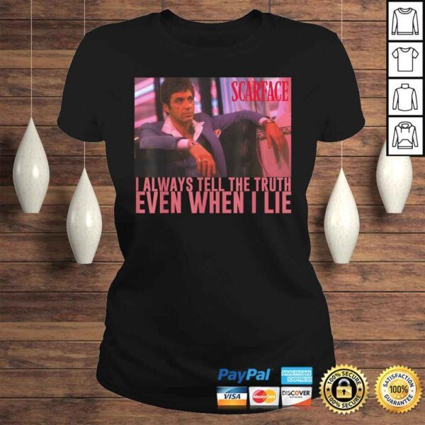 Scarface I Always Tell The Truth Even When I Lie Graphic Tee - Image 3