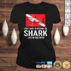 ClassicLadies Scuba Tee I Dont Have To Outswim Shark Just My Dive Buddy